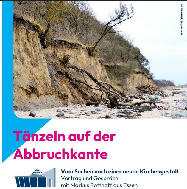 Manege Frei am 20.11.24: „Tänzeln auf der Abbruchkante  –  Vom Suchen nach einer neuen Kirchengestalt“